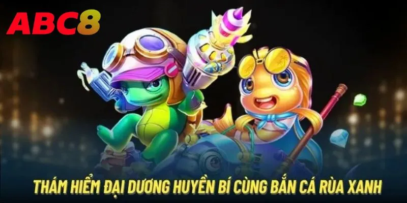 Bắn cá rùa xanh